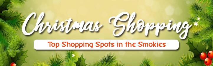 7 Best Christmas Shopping Destinations in Pigeon Forge