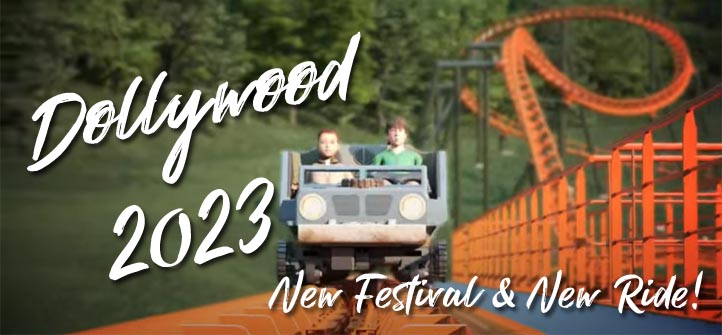 Dollywood 2023 Opening Date, I Will Always Love You Festival, New Roller Coaster